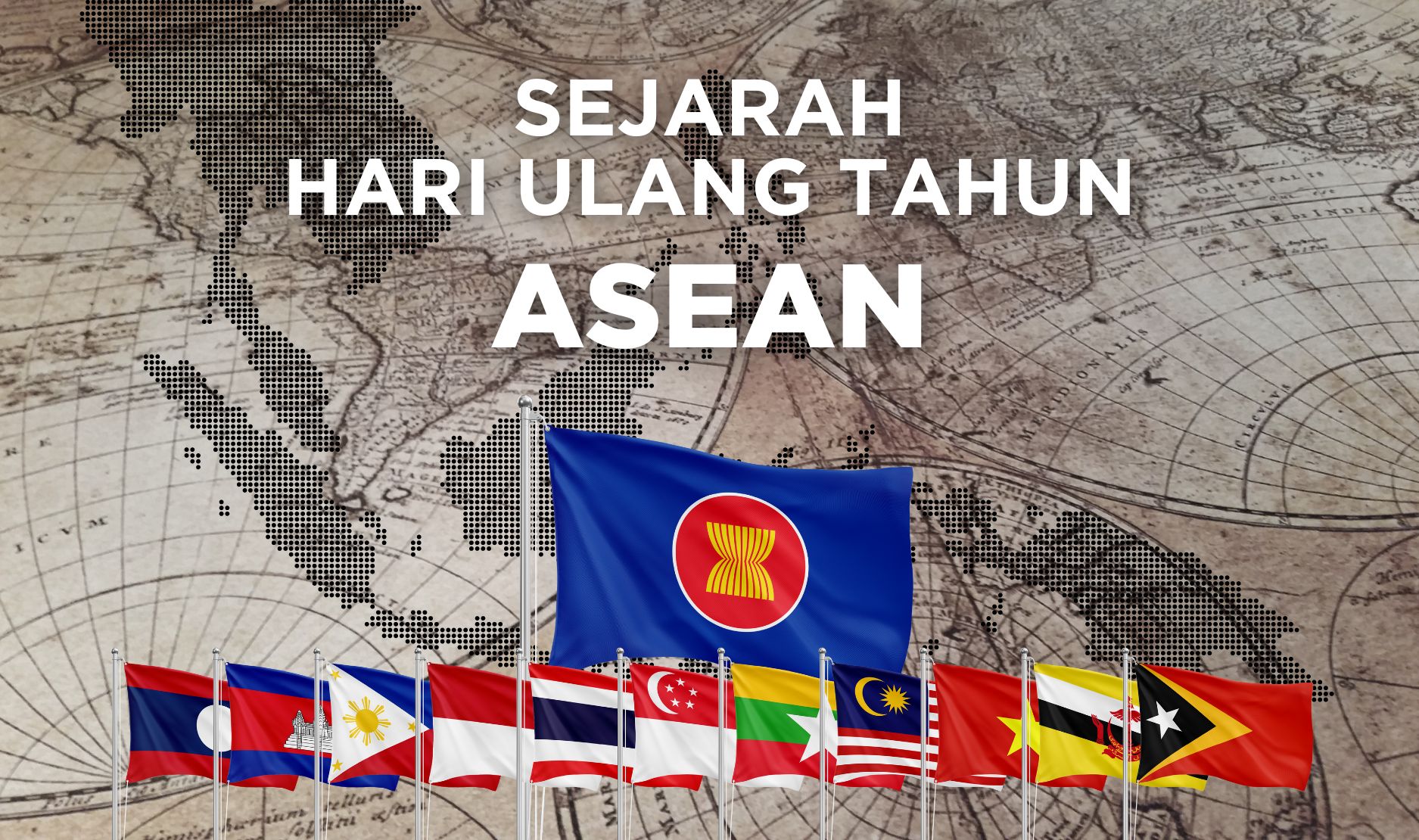 Sejarah Hari Ulang Tahun ASEAN