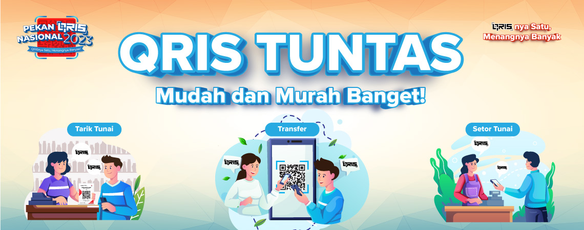 QRIS TUNTAS (Tarik Tunai, Transfer, Setor Tunai) Mudah dan Murah Banget !