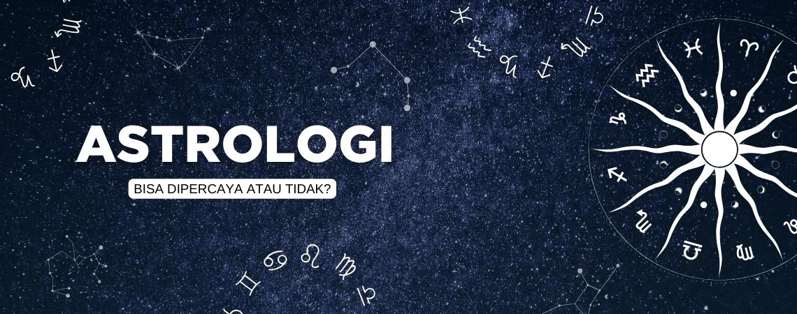 ASTROLOGI BISA DIPERCAYA ATAU TIDAK?