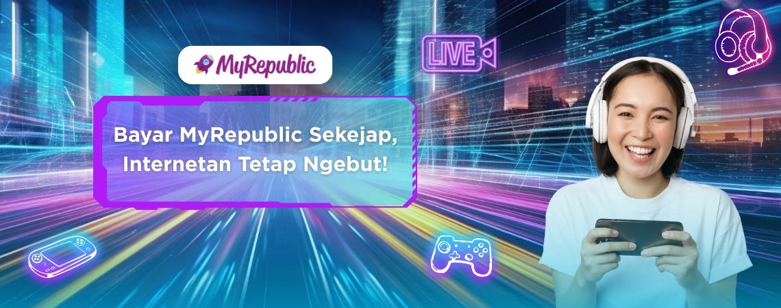 Bayar MyRepublic Sekejap, Internetan Tetap Ngebut!