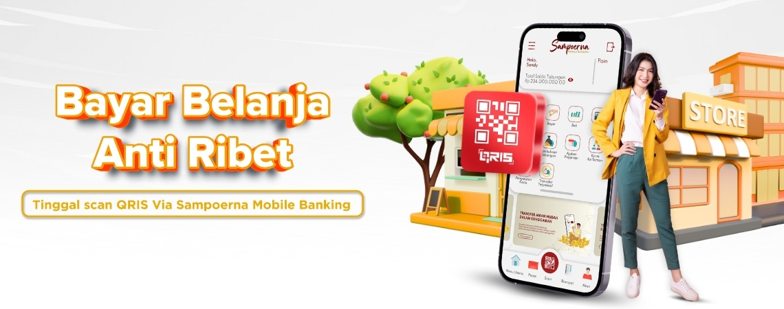 Bayar Belanja Anti Ribet, Tinggal scan QRIS Via Sampoerna Mobile Banking