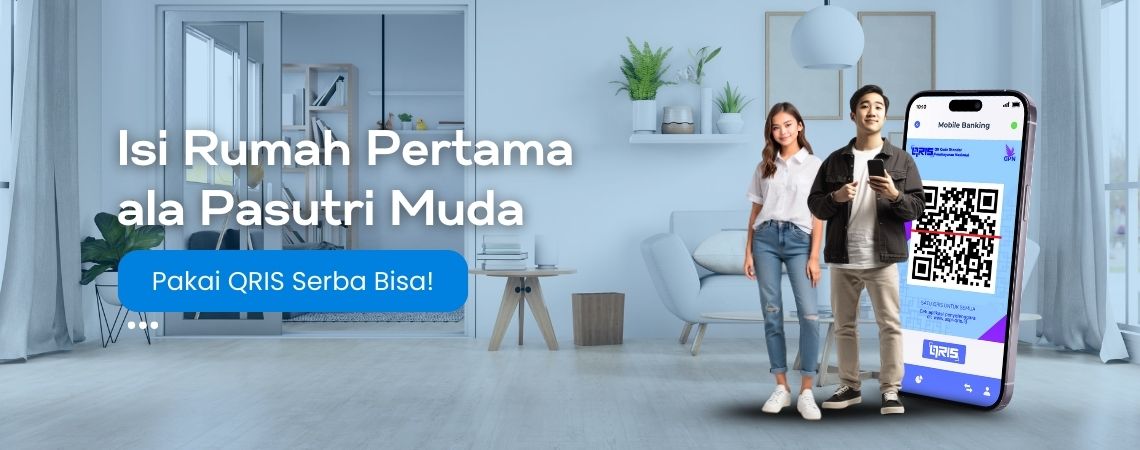 Isi Rumah Pertama ala Pasutri Muda, Pakai QRIS Serba Bisa!