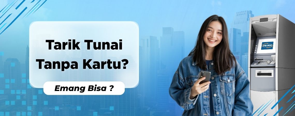 Tarik Tunai Tanpa Kartu? Emang Bisa?