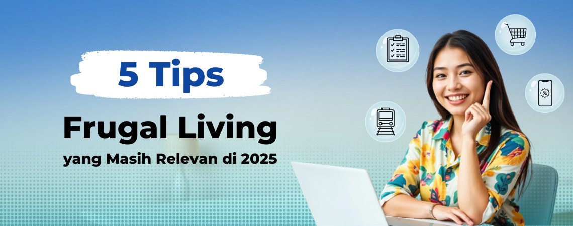 5 Tips Frugal Living yang Masih Relevan di 2025