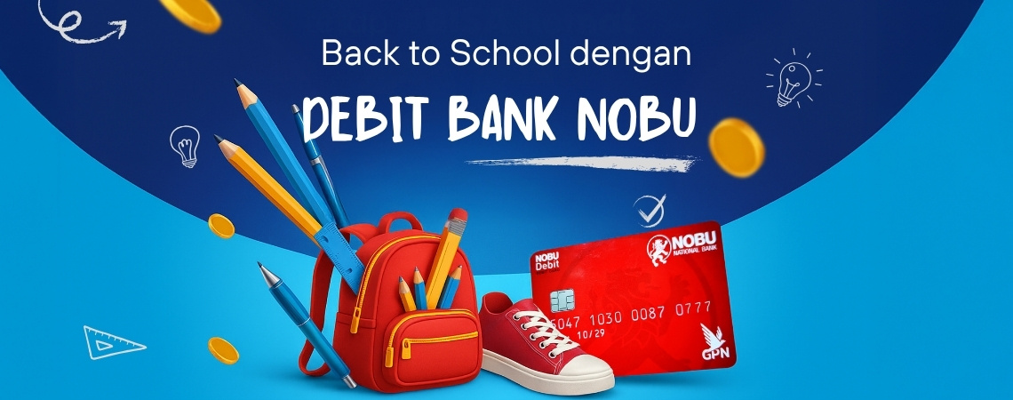 Back to School dengan Debit Bank Nobu