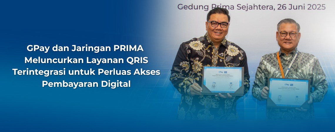 GPay dan Jaringan PRIMA Meluncurkan Layanan QRIS Terintegrasi  untuk Perluas Akses Pembayaran Digital