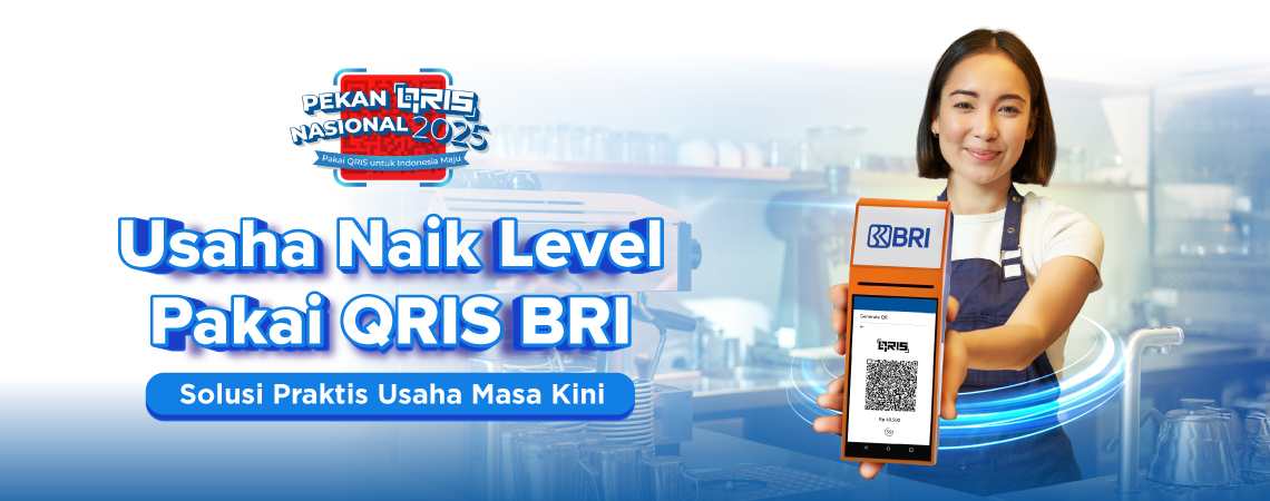Usaha Naik Level dengan QRIS BRI! Go Digital Dengan Pembayaran Lebih Mudah