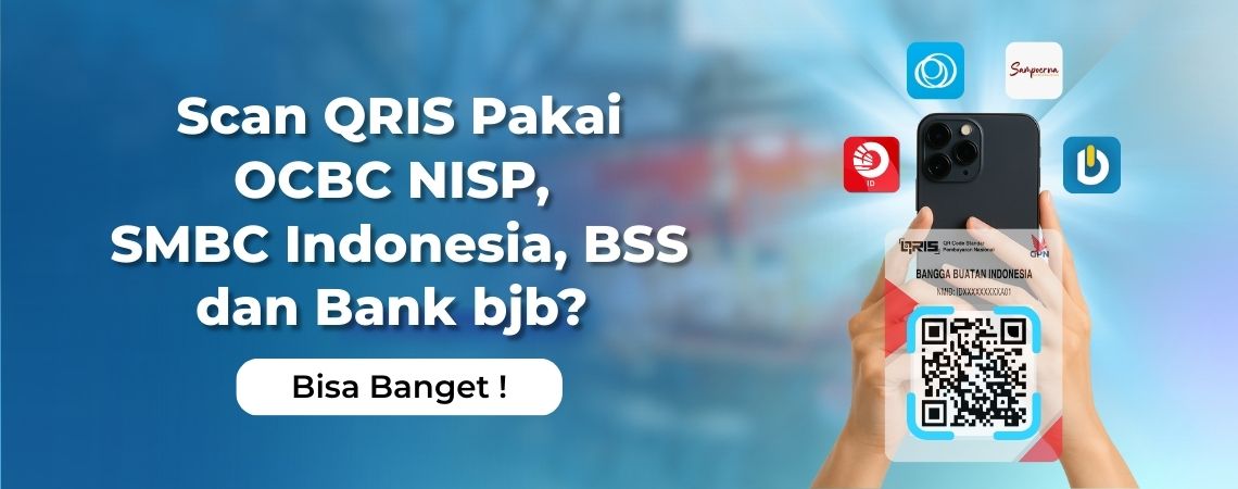 Scan QRIS Pakai OCBC NISP, SMBC Indonesia, BSS dan bank bjb? Bisa Banget!