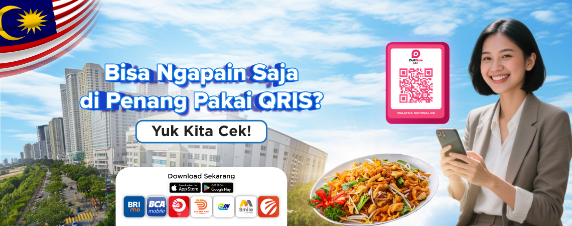 Bisa Ngapain Saja di Penang Pakai QRIS? Yuk Kita Cek!