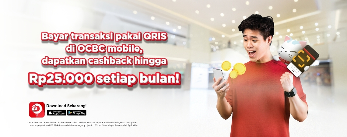Bayar transaksi pakai QRIS di OCBC mobile, dapatkan cashback hingga Rp25.000 setiap bulan!