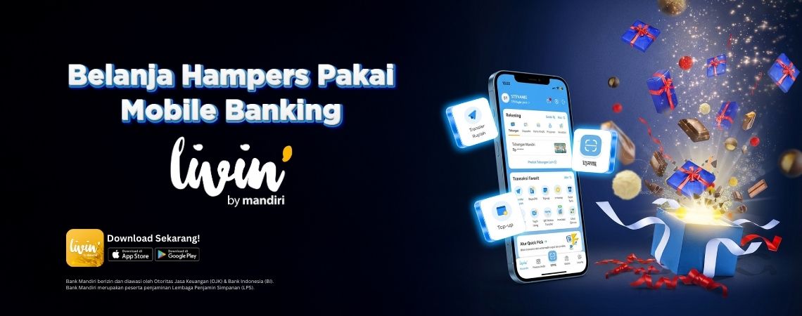Belanja Hampers Pakai Mobile Banking Livin’ by Mandiri