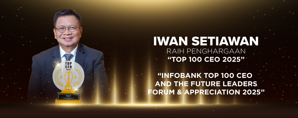 Iwan Setiawan Raih Penghargaan “TOP 100 CEO 2025” dalam “Infobank Top 100 CEO and the Future Leaders Forum & Appreciation 2025”