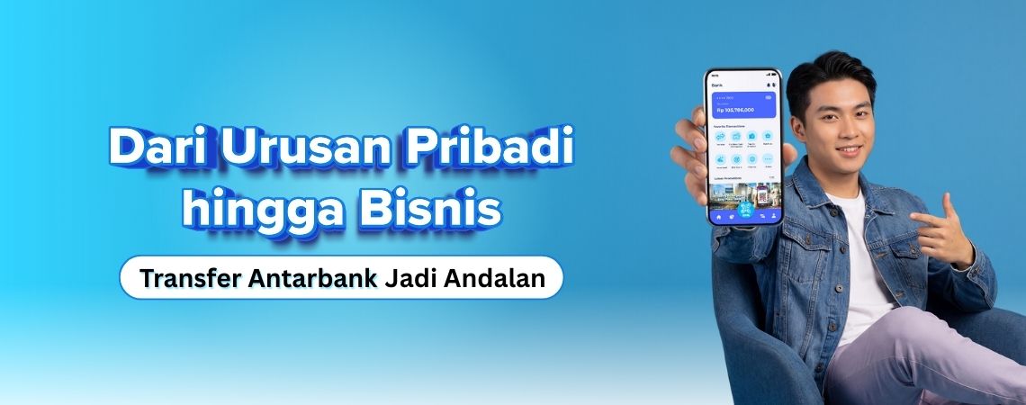 Dari Urusan Pribadi hingga Bisnis, Transfer Antarbank Jadi Andalan