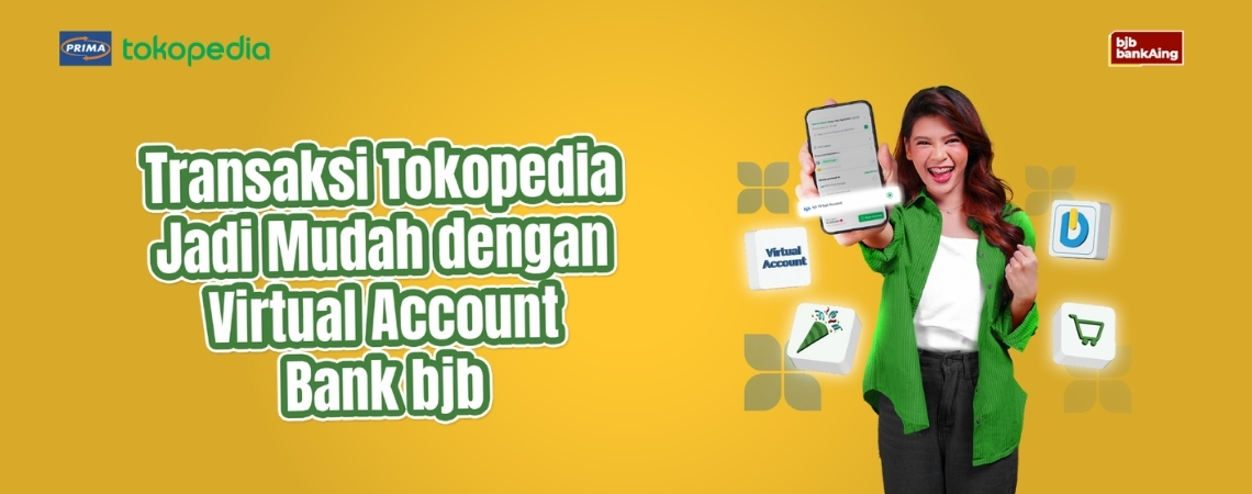 Transaksi Tokopedia jadi Mudah dengan Virtual Account DIGI by bank bjb!