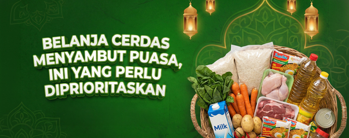 Belanja Cerdas Menyambut Puasa, Ini yang Perlu Diprioritaskan