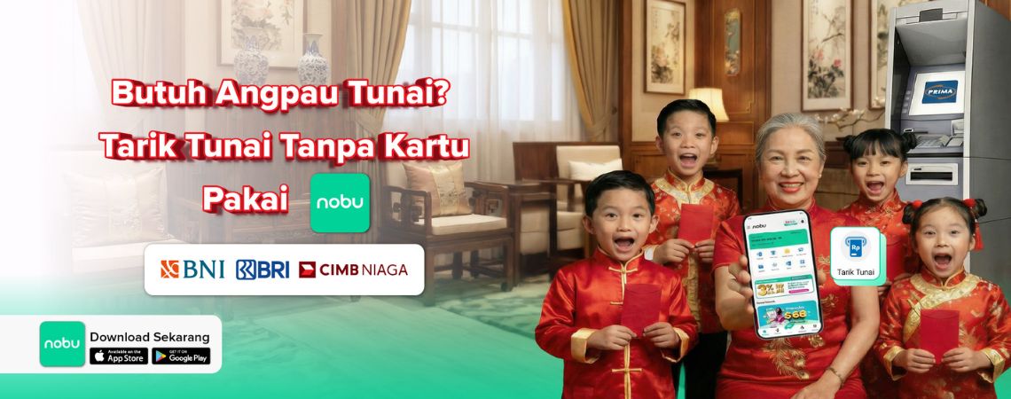 Butuh Angpau Tunai? Tarik Tunai Tanpa Kartu Pakai nobu Go