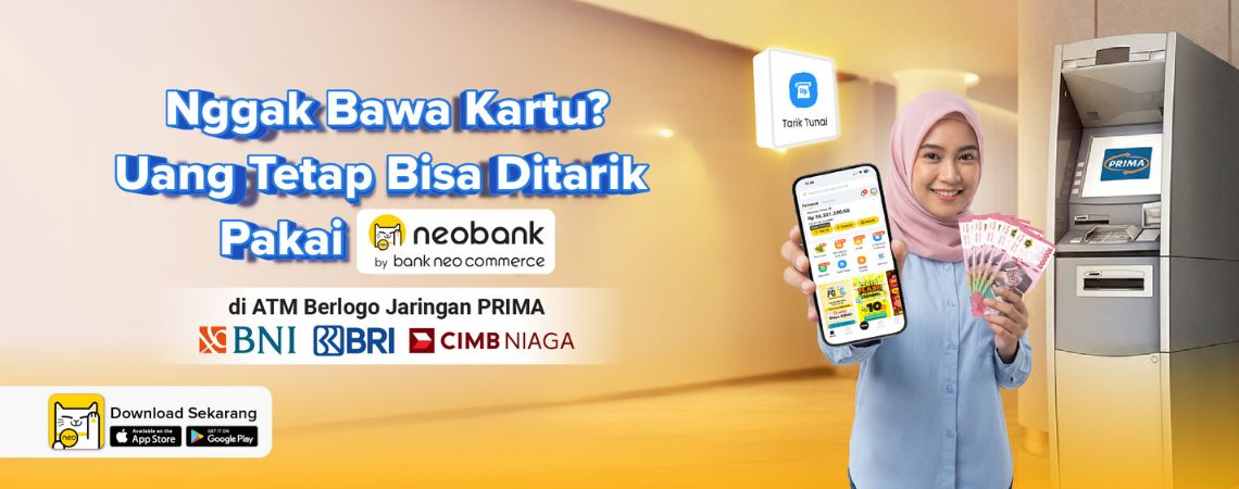 Nggak Bawa Kartu? Uang Tetap Bisa Ditarik Pakai neobank