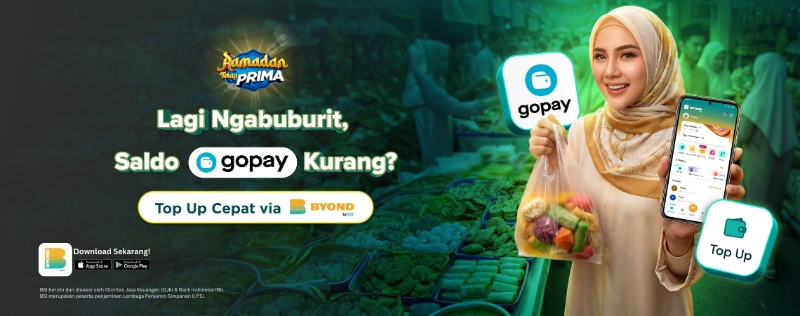 Lagi Ngabuburit, Saldo GoPay Kurang? Top Up Cepat via BYOND by BSI