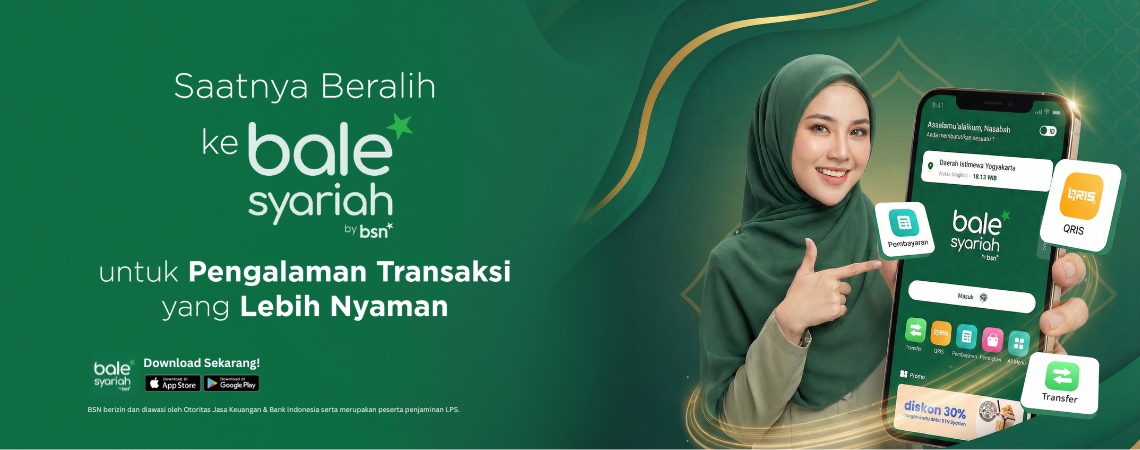 Saatnya Beralih ke Bale Syariah by BSN untuk Pengalaman Transaksi yang Lebih Nyaman