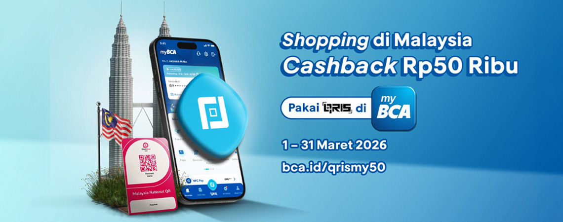 Libur Lebaran ke Malaysia Makin Hemat dengan QRIS Cross Border myBCA, Ada Cashback Rp50.000!