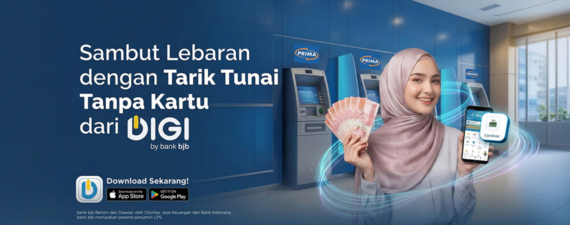 Sambut Lebaran dengan Tarik Tunai Tanpa Kartu dari DIGI by bank bjb