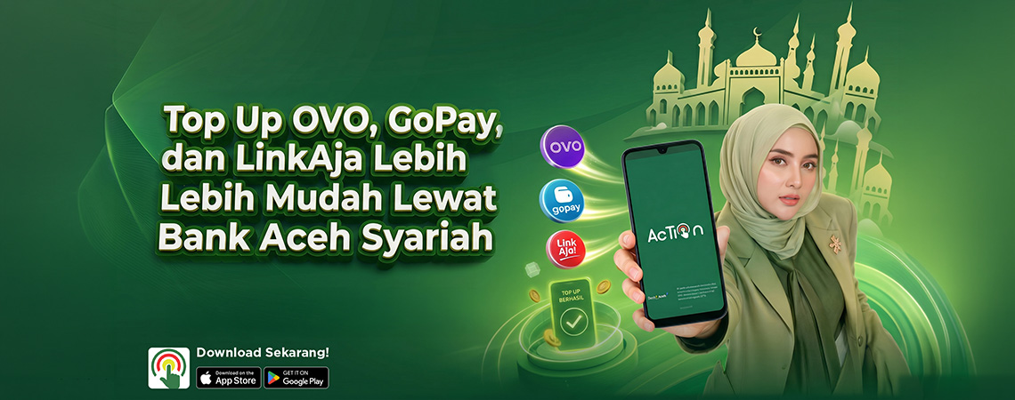 Top Up OVO, GoPay, dan LinkAja Lebih Mudah Lewat Action dari Bank Aceh Syariah