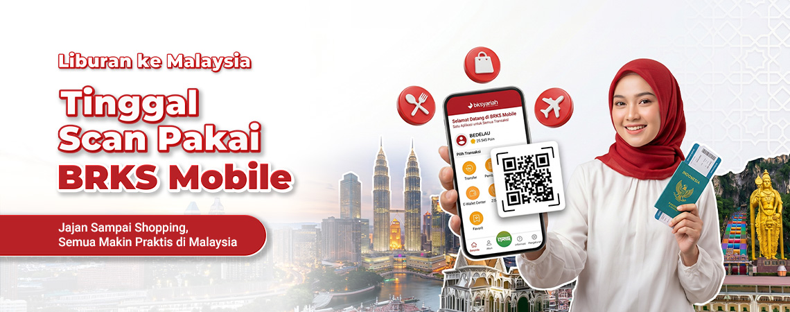Healing ke Malaysia Makin Nyaman dengan BRKS Mobile dan QRIS Cross-Border