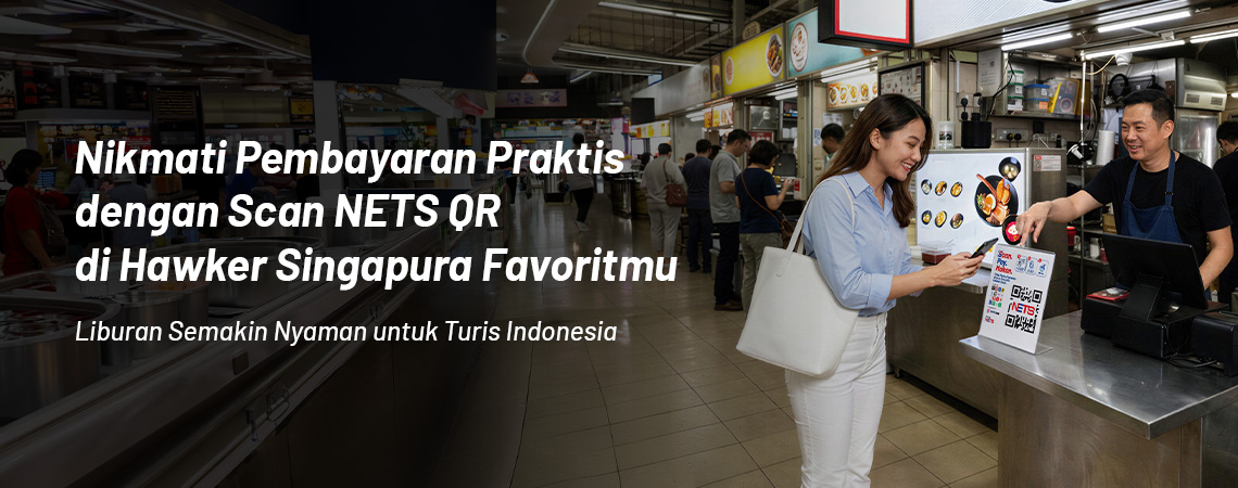 Nikmati Pembayaran Praktis dengan Scan NETS QR di Hawker Singapura Favoritmu