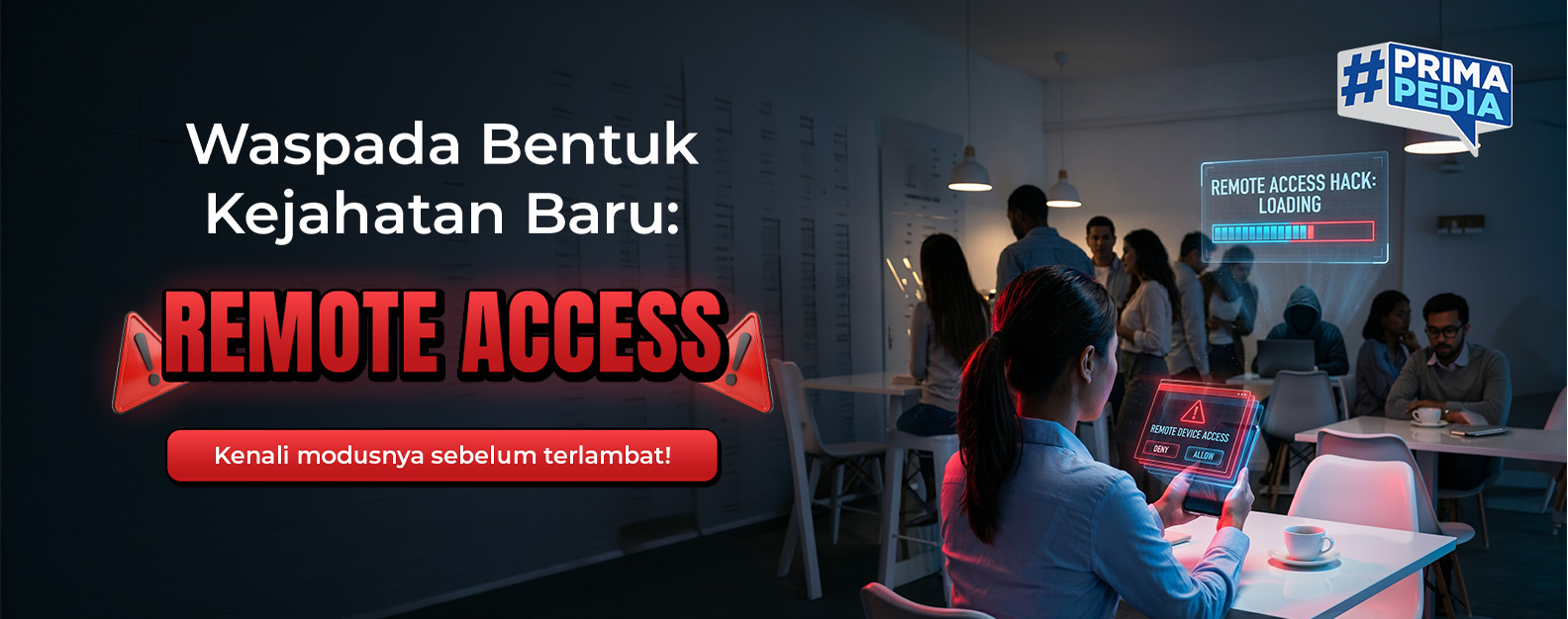 Waspada Bentuk Kejahatan Baru: Remote Access 