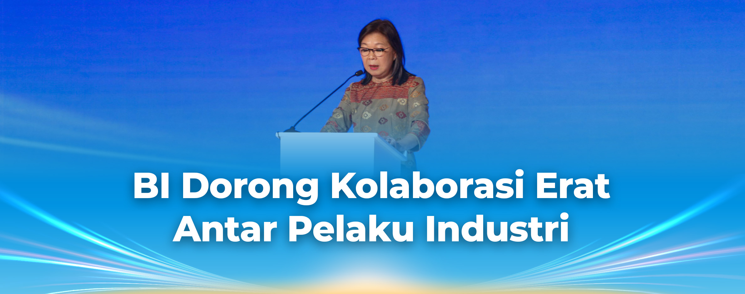 BI Dorong Kolaborasi Erat Antar Pelaku Industri Sistem Pembayaran