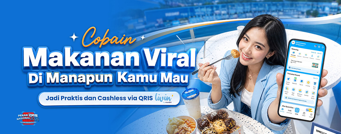 Cobain Makanan Viral Di Mana Pun Kamu Mau via QRIS Livin' Mandiri