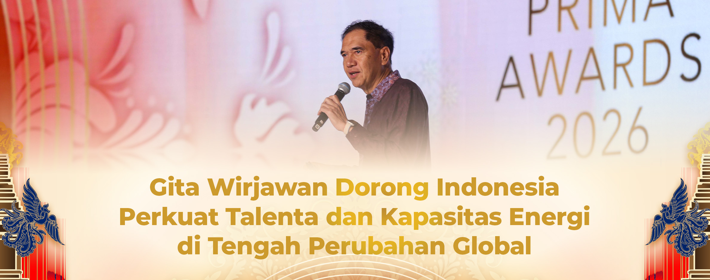 Gita Wirjawan Dorong Indonesia Perkuat Talenta dan Kapasitas Energi di Tengah Perubahan Global