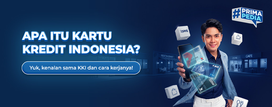 Yuk Kenalan Sama Kartu Kredit Indonesia!