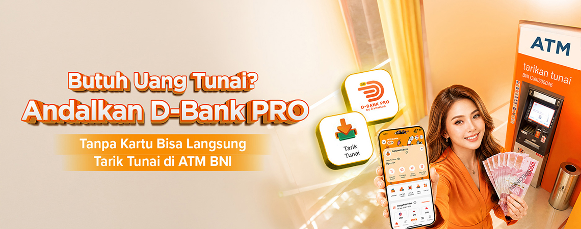 Butuh Tunai? Andalkan D-Bank PRO untuk Tarik Tunai di ATM BNI