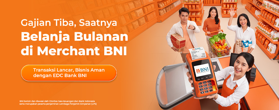 Gajian Tiba, Saatnya Belanja Bulanan di Merchant BNI 