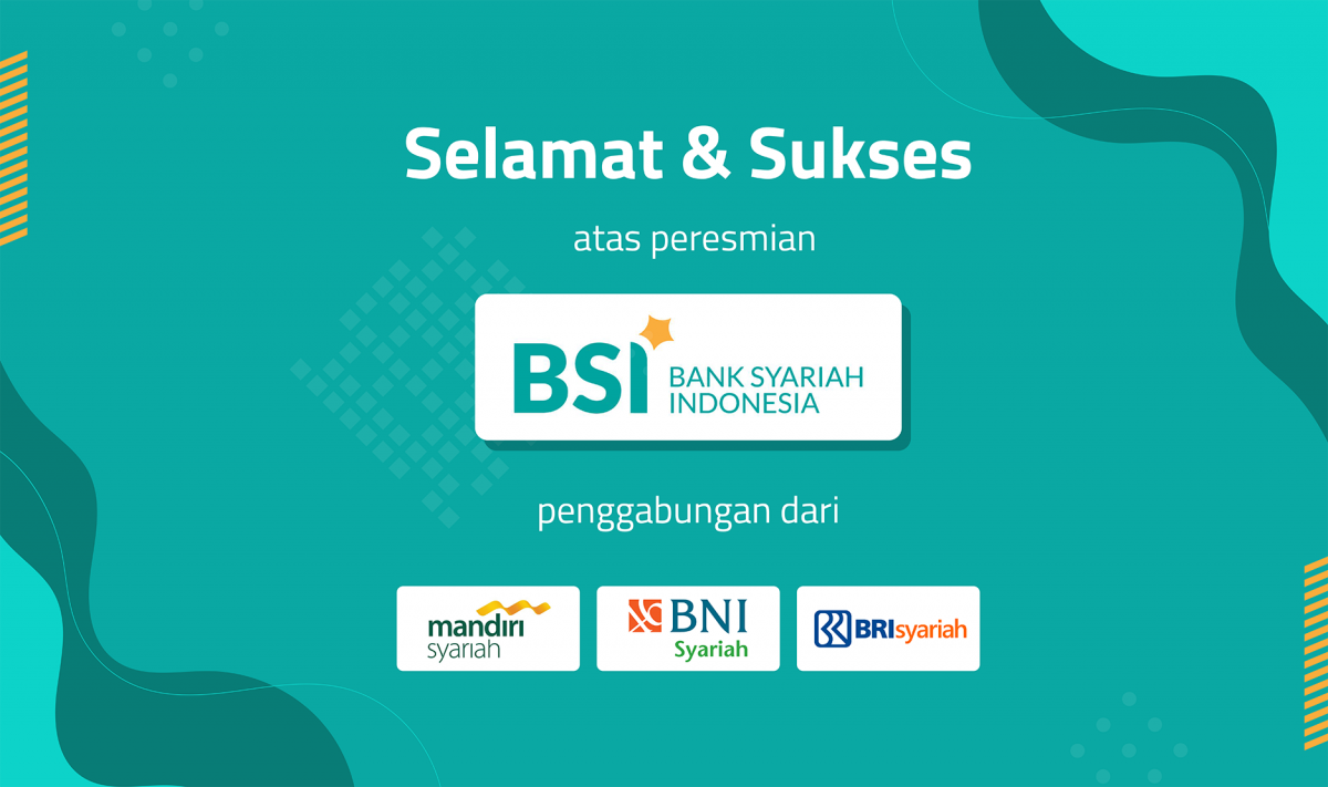 Selamat & Sukses atas Peresmian Bank Syariah Indonesia