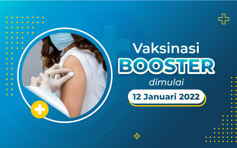 Vaksinasi Booster Dimulai 12 Januari 2022