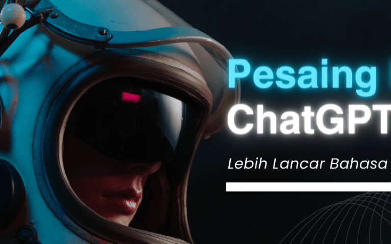 Pesaing baru ChatGPT: Lebih Lancar Bahasa Indonesia