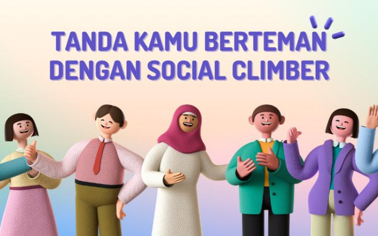 Tanda Kamu Berteman Dengan Social Climber