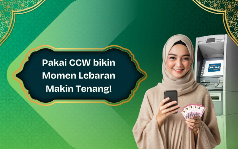 Pakai CCW di ATM BRI bikin Momen Lebaran Makin Tenang