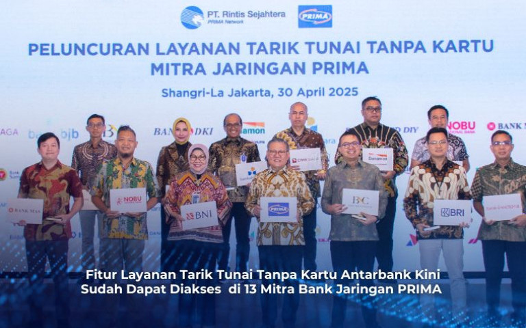 Fitur Layanan Tarik Tunai Tanpa Kartu Antarbank Kini Sudah Dapat Diakses di 13 Mitra Bank Jaringan PRIMA