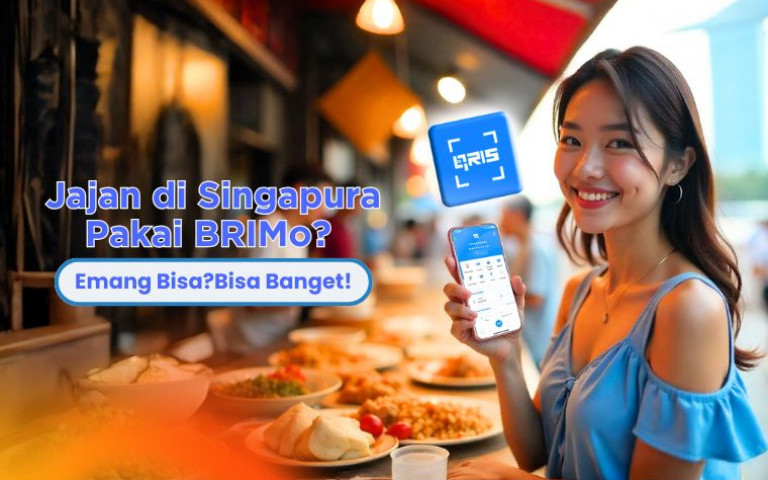 Jajan di Singapura Pakai BRIMo? Emang Bisa? Bisa Banget!