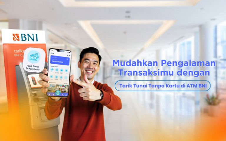 Mudahkan Pengalaman Transaksimu dengan Tarik Tunai Tanpa Kartu di ATM BNI