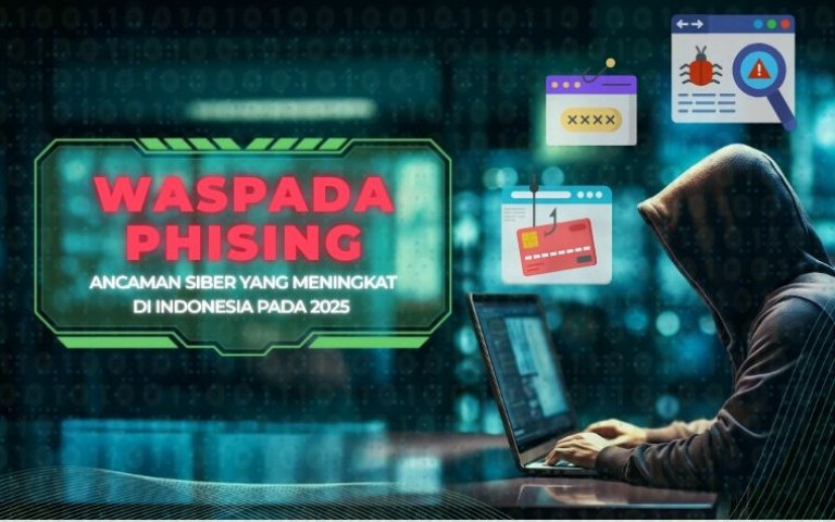Waspada Phishing: Ancaman Siber yang Meningkat di Indonesia pada 2025