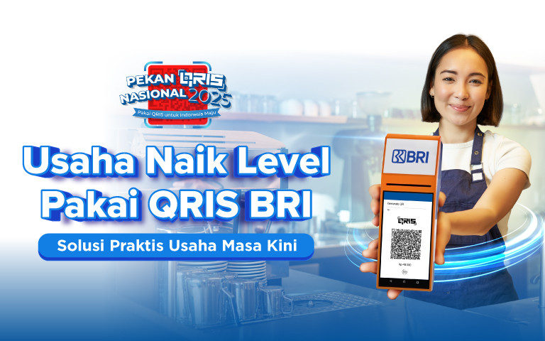 Usaha Naik Level dengan QRIS BRI! Go Digital Dengan Pembayaran Lebih Mudah