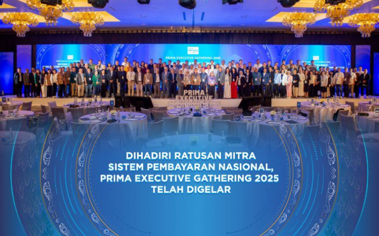 Dihadiri Ratusan Mitra Sistem Pembayaran Nasional, Prima Executive Gathering 2025 Telah Digelar