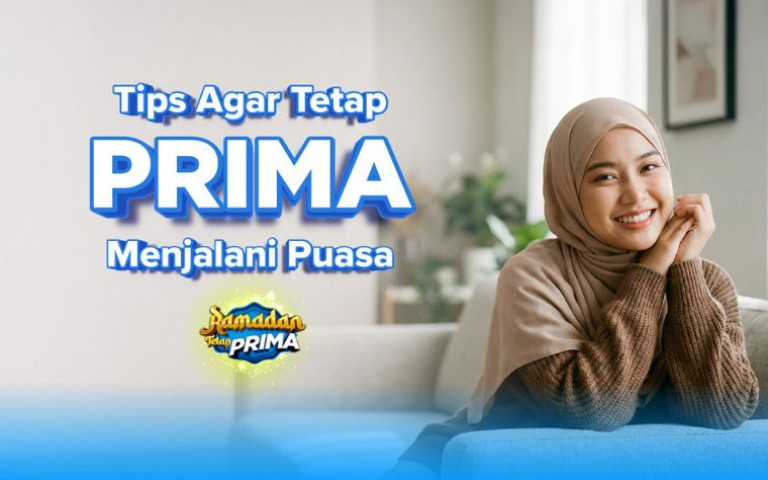 Tips Agar Tetap PRIMA Menjalani Puasa 