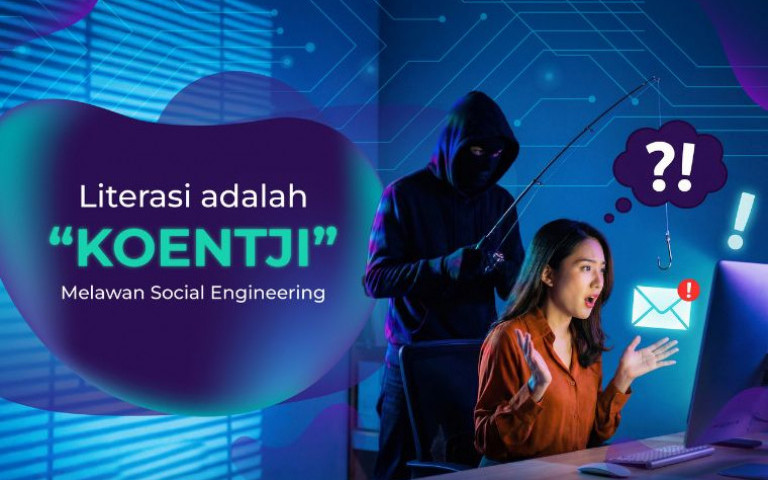 Literasi Adalah “Koentji” Melawan Social Engineering