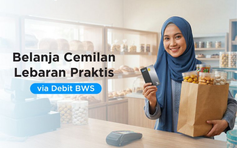 Belanja Cemilan Lebaran Praktis via Debit Bank Woori Saudara (BWS)