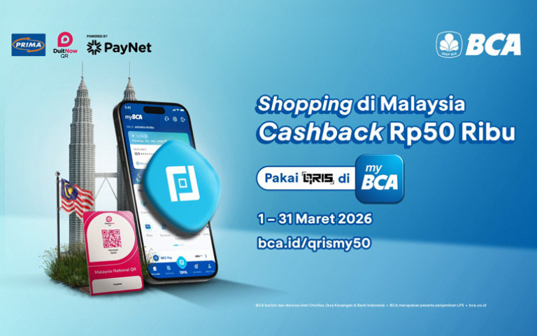 Libur Lebaran ke Malaysia Makin Hemat dengan QRIS Cross Border myBCA, Ada Cashback Rp50.000!